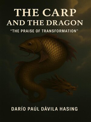 cover image of The Carp and the Dragon "The Praise of Transformation"
